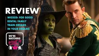Рецензия: Wicked: For Good | Семейный прокат | Train Dreams | In Your Dreams — Дэна Хан-Кляйн