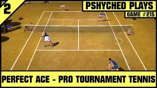#215 | Perfect Ace - Pro Tournament Tennis #2 - My First Doubles Match