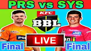 BBL Final 2022 Perth Scorchers vs Sydney Sixers - BBL Live | BBL Live Match Today - PRS vs SYS Live