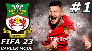 FIFA 23 WREXHAM FC Career Mode EP1 - THE BEGINNING!