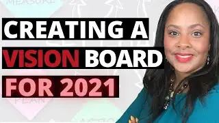 How to Make a Vision Board and Goal Setting Strategies for 2021