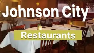 Top 10 Best Restaurants in Johnson City, Tennessee | USA - English