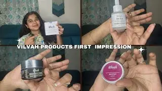 Vilvah Products First Impression : watch this video before you buy !!!!✨✨✨(NON-SPONSERED)