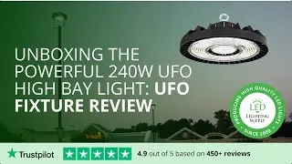 Unboxing the Powerful 240W UFO High Bay Light: UFO Fixture Review