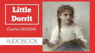 Little Dorrit by Charles Dickens - Audiobook ( Part 1/5 )