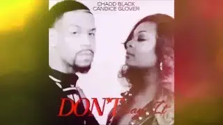 Candice Glover feat. Chadd Black: DON'T Say It (Bryson Tiller)
