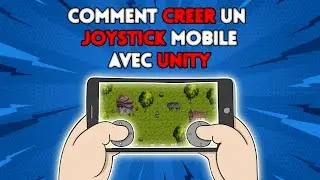Comment cr&eacute;er un joystick mobile avec UNITY C# -  Mini format
