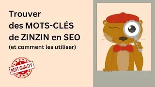 Trouver des mots-clés en SEO et appliquer une stratégie de ZINZIN !