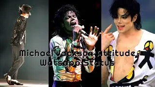 Michael Jackson Attitude watsapp status | Michael Jackson status video