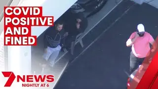 COVID positive Leppington men fined after breach | 7NEWS