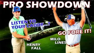 Listen To Your Caddy? Or Go For It! | Milo Lines vs Henry Fall