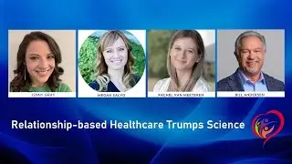 Intro to Relationship-based Healthcare Trumps Science