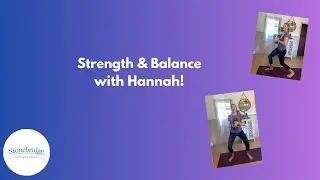 Strength and Balance with Hannah! Episode 48