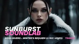 Rosa Rivers - Winter's Requiem (Female Vocal Trance) 🎵❄️ Lyrics Video