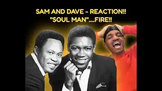 first time hearing Sam and Dave 