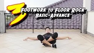 3 Types Transition From FOOTWORK to FLOOR ROCK Variations I Beginner to Advance