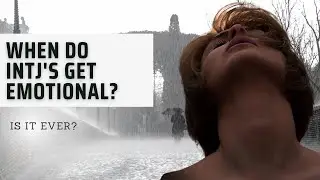 when INTJ's get emotional #intj #intjpersonality #mbti