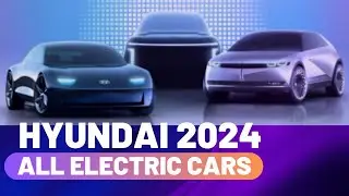 Hyundai All Electric Cars Lineups - 2024 Update