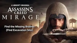 Find the Missing Brother (Excavation Site Full Walkthrough) - Assassin&rsquo;s Creed Mirage #acmirage