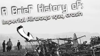 A brief History of: The 1924 Imperial Airways Crash (One of the first UK air-crash investigations)