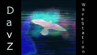 DavZ - WaveStation (Slowed + Reverb)