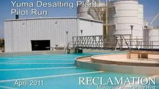Reclamation Releases Video on Completion of Successful Pilot Run of the Yuma Desalting Plant