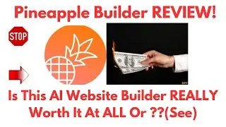 Pineapple Builder Review-Is This AI Website Builder REALLY Worth It At ALL Or NOT?See(Do not Use Yet