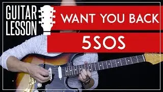 Want You Back Guitar Tutorial - 5SOS 5 Seconds Of Summer Guitar Lesson 🎸 |Riffs + Chords|