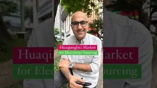 Huaquiangbei Market for Electronics Sourcing | Business | Sarthak Ahuja
