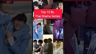 Top 10 BL Thai Drama Series You Must Watch #bldrama #thaidrama #shorts #shortfeed