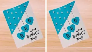 DIY Brother's Day Card | Easy Brother Birthday Card Ideas | Card Making | Happy Brother's Day