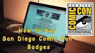 How to Buy San Diego Comic Con Badges For The First Time | Open Registration 2020