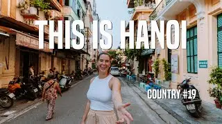 FIRST IMPRESSIONS OF HANOI | Country 19: Vietnam