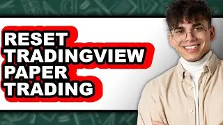How to Reset Tradingview Paper Trading (easy Method)