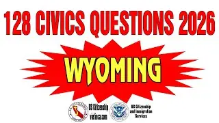 128 Civics Questions for US Citizenship Test 2026 Wyoming