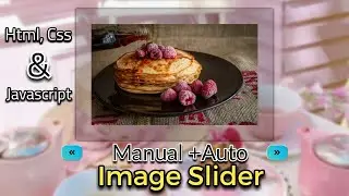 Manual + Auto Image Slider|Html|Css|Javascript