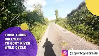 Cycle From Thoor Ballylee to the Gort River Walk