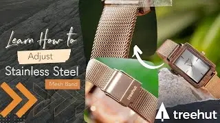 How to Adjust a Stainless Steel Mesh Band | Treehut Wooden Watch Tutorial