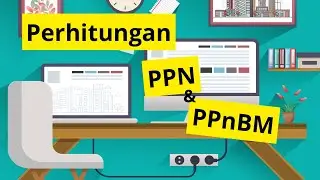 Perhitungan PPN & PPnBM