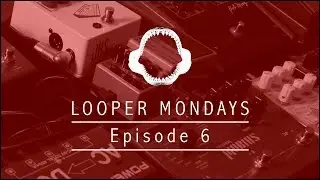 Looper Mondays Ep.6 - Rory McLean
