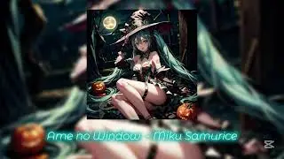 Ame no Window - Miku Samurice ft. Hatsune Miku (Virtual Video)
