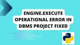 Operation error Fixed | engine.execute error in dbms mini project