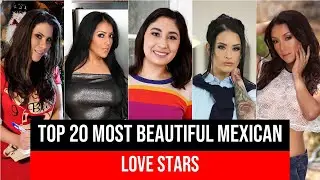 Top 20 Most Beautiful Mexican Love Stars @unfilteredstardom