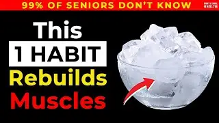 SENIORS, JUST 1 Daily Habit To Restore Muscle Strength Like You're 40 Again | Senior Health