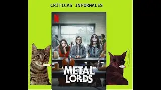 Metal lords. 2022. Peter Sollett. Cr&iacute;tica. Review.