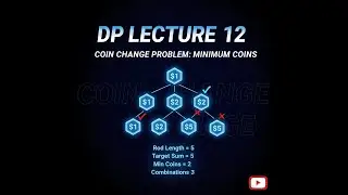 12 COIN CHANGE PROBLEM MINIMUM NUMBER OF COINS || DP || DSA