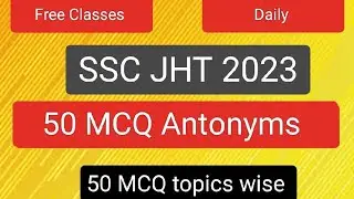 ssc jht 2023 English grammar 50 MCQ Antonyms #jht #sscjht #ssc #jto