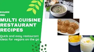 Multi-Cuisine Restaurant recipes in a single video| Exclusive video | BBQ recipes | Treat for Vegans