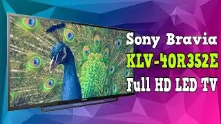 Sony Bravia KLV40R352E | Распаковка и обзор