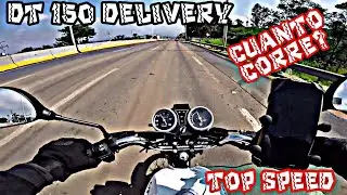 DT 150 DELIVERY/ TOP SPEED/M&Aacute;XIMA VELOCIDAD/TEST DRIVE/PRUEBA DE MANEJO